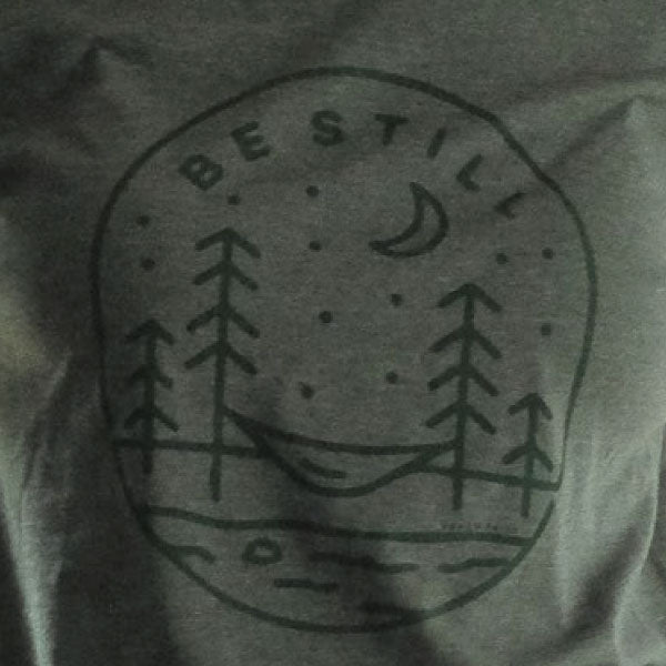 Be Still T-Shirt