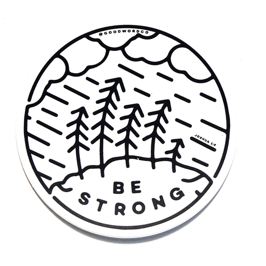 Be Strong Sticker